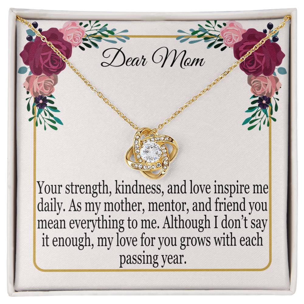 Dear Mom - Your Strength, Kindness And Love Inspire Me - Love Knot Necklace