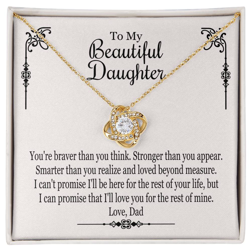 To My Beautiful Daughter From Dad - You're Braver Than You Think - Love Knot Necklace