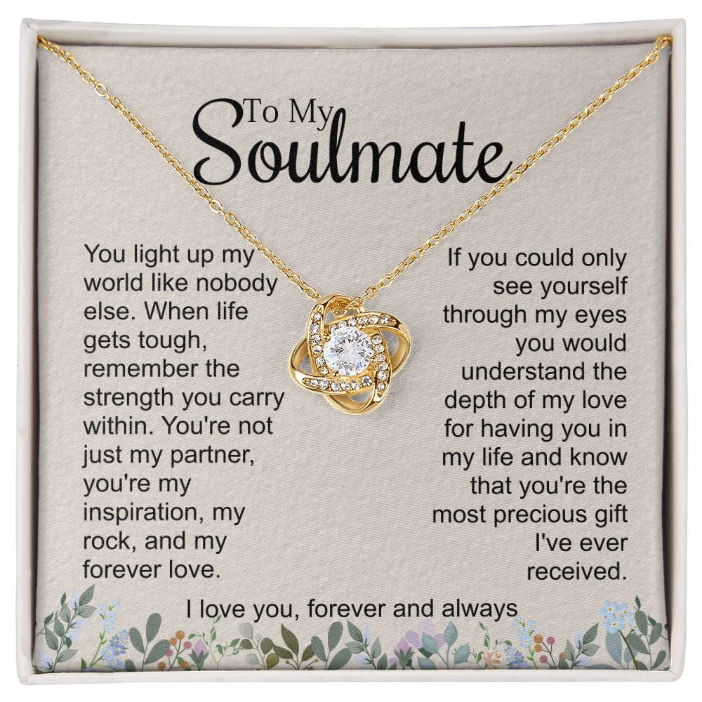 To My Soulmate - You Light Up My World - Love Knot Necklace