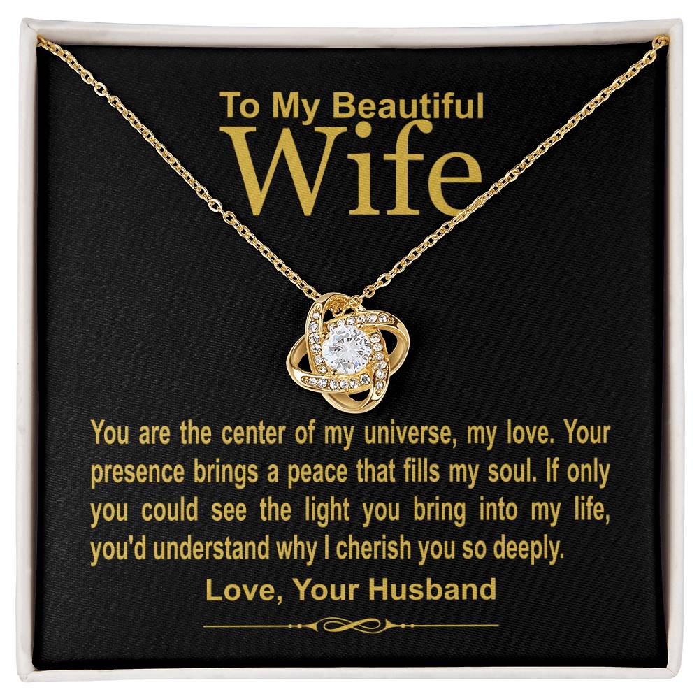 To My Beautiful Wife - You Are The Center Of My Universe - Love Knot Necklace