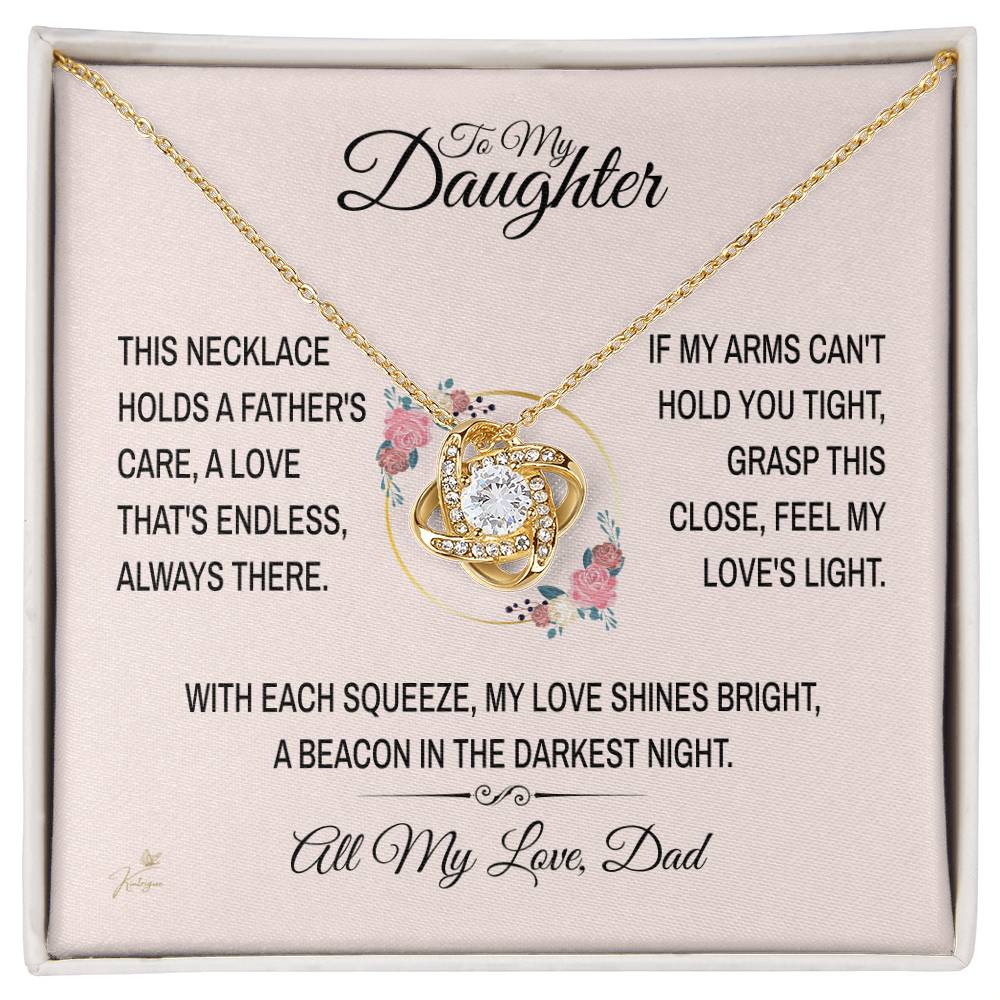 To My Daughter From Dad - This Necklace Holds A Father's Care - Love Knot Necklace