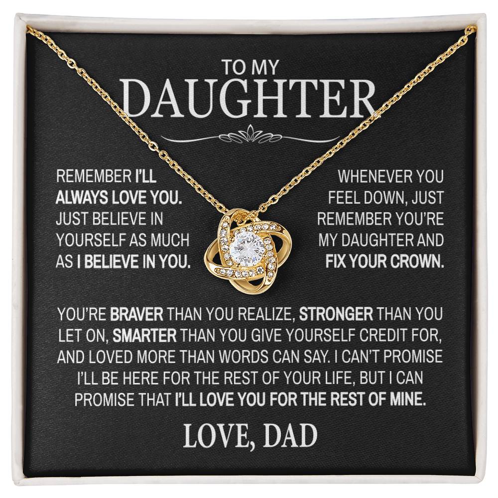 TO My Daughter - Remember I'll Always Love You - Love Knot Necklace