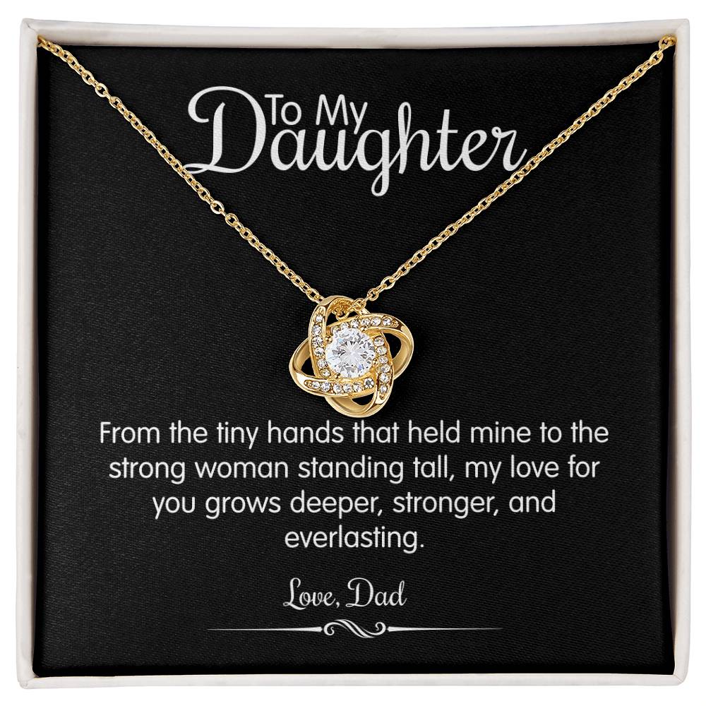 To My Daughter From Dad - From The Tiny Hands That Held Mine - Love Knot Necklace