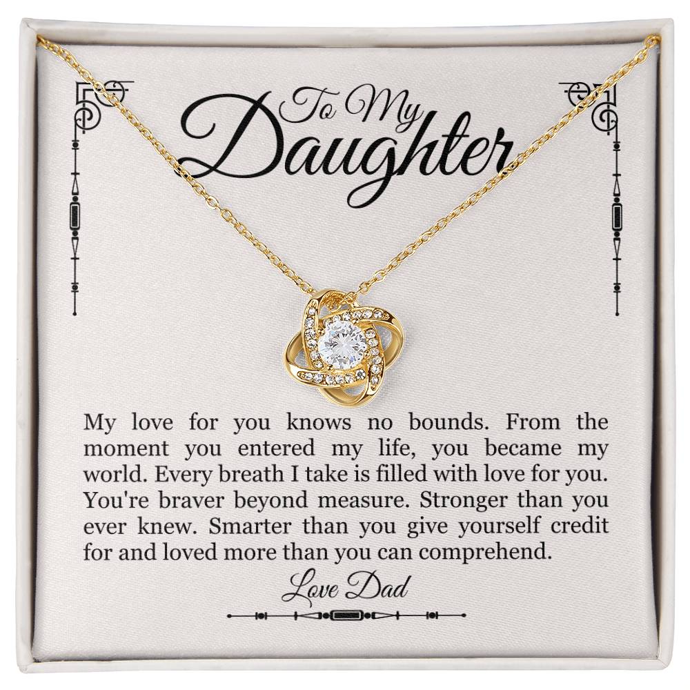 To My Daughter From Dad - My Love For You Knows No Bounds - Love Knot Necklace