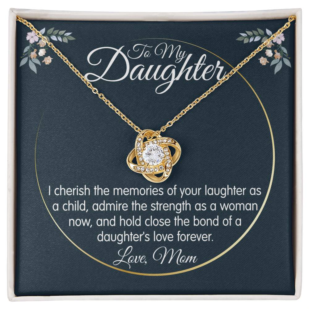 To My Daughter From Mom - I Cherish The Memories Of Your Laughter - Love Knot Necklace