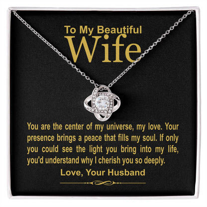 To My Beautiful Wife - You Are The Center Of My Universe - Love Knot Necklace