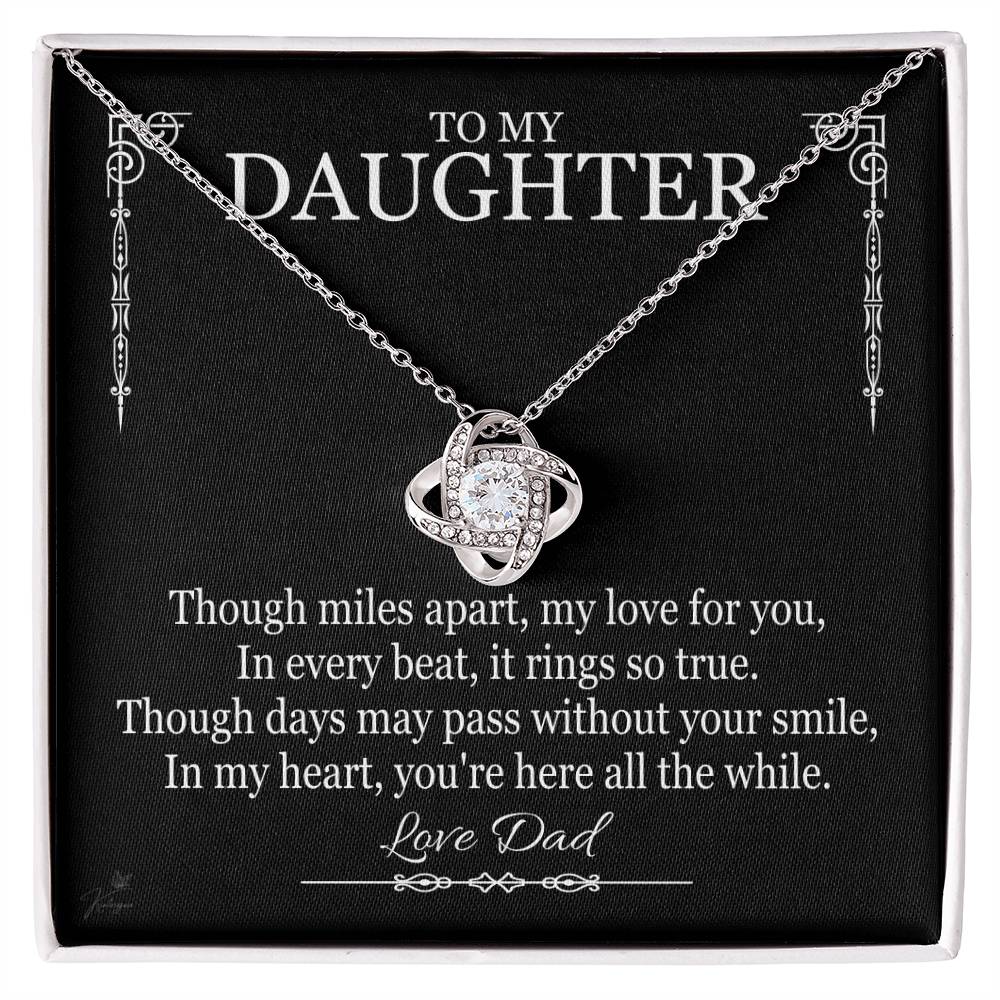 To My Daughter From Dad - Though Miles Apart, My Love For You - Love Knot Necklace