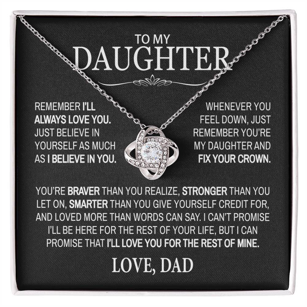 TO My Daughter - Remember I'll Always Love You - Love Knot Necklace