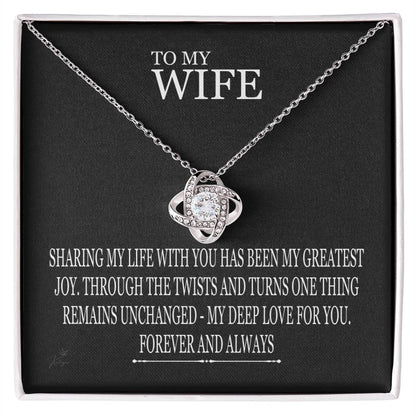 To My Wife - Sharing My Life With You - Love Knot Necklace