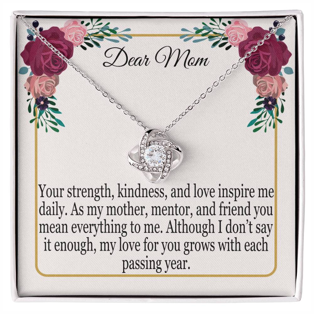 Dear Mom - Your Strength, Kindness And Love Inspire Me - Love Knot Necklace