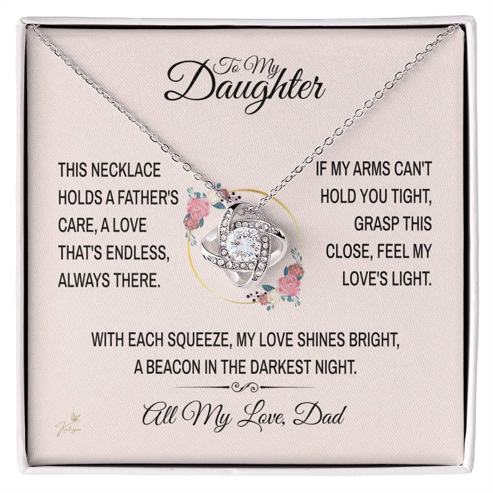 To My Daughter From Dad - This Necklace Holds A Father's Care - Love Knot Necklace