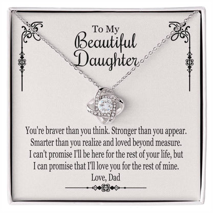 To My Beautiful Daughter From Dad - You're Braver Than You Think - Love Knot Necklace