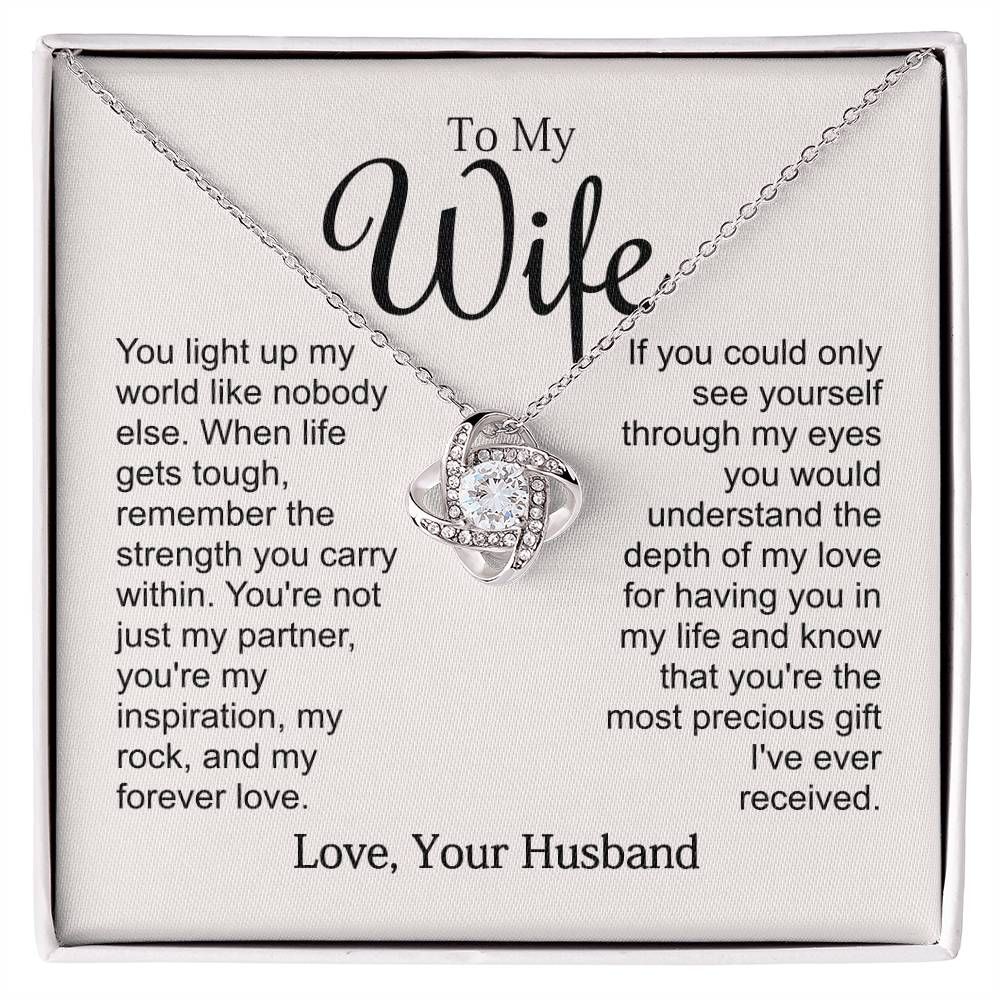 To My Wife - You Light Up My World Like Nobody Else - Love Knot Necklace