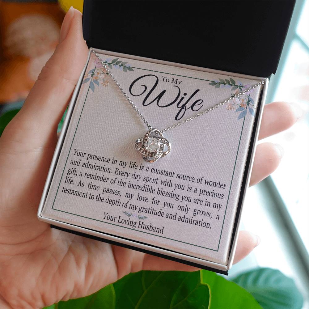 To My Wife - Your Presence In My Life Is A Constant Source Of Wonder - Love Knot Necklace