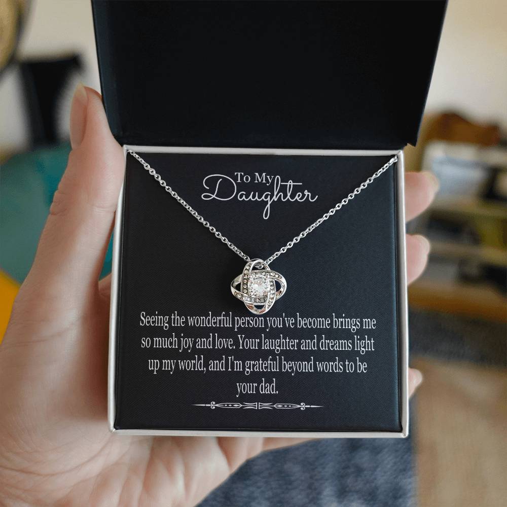 To My Daughter From Dad - Seeing The Wonderful Person You've Become - Love Knot Necklace