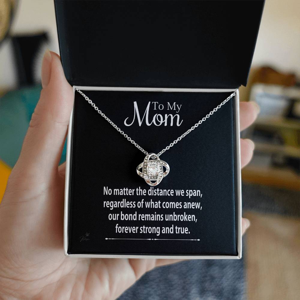 To My Mom - No Matter The Distance We Span - Love Knot Necklace