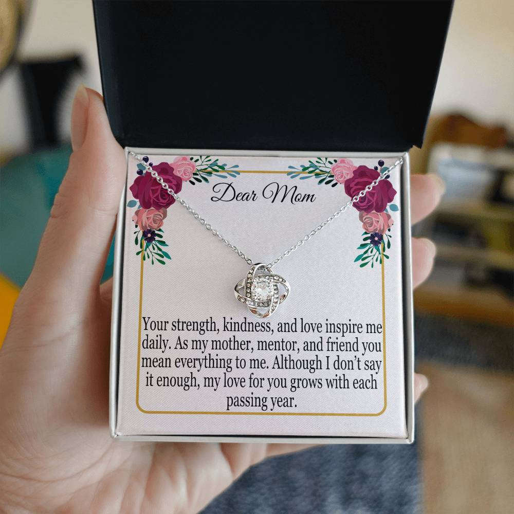 Dear Mom - Your Strength, Kindness And Love Inspire Me - Love Knot Necklace