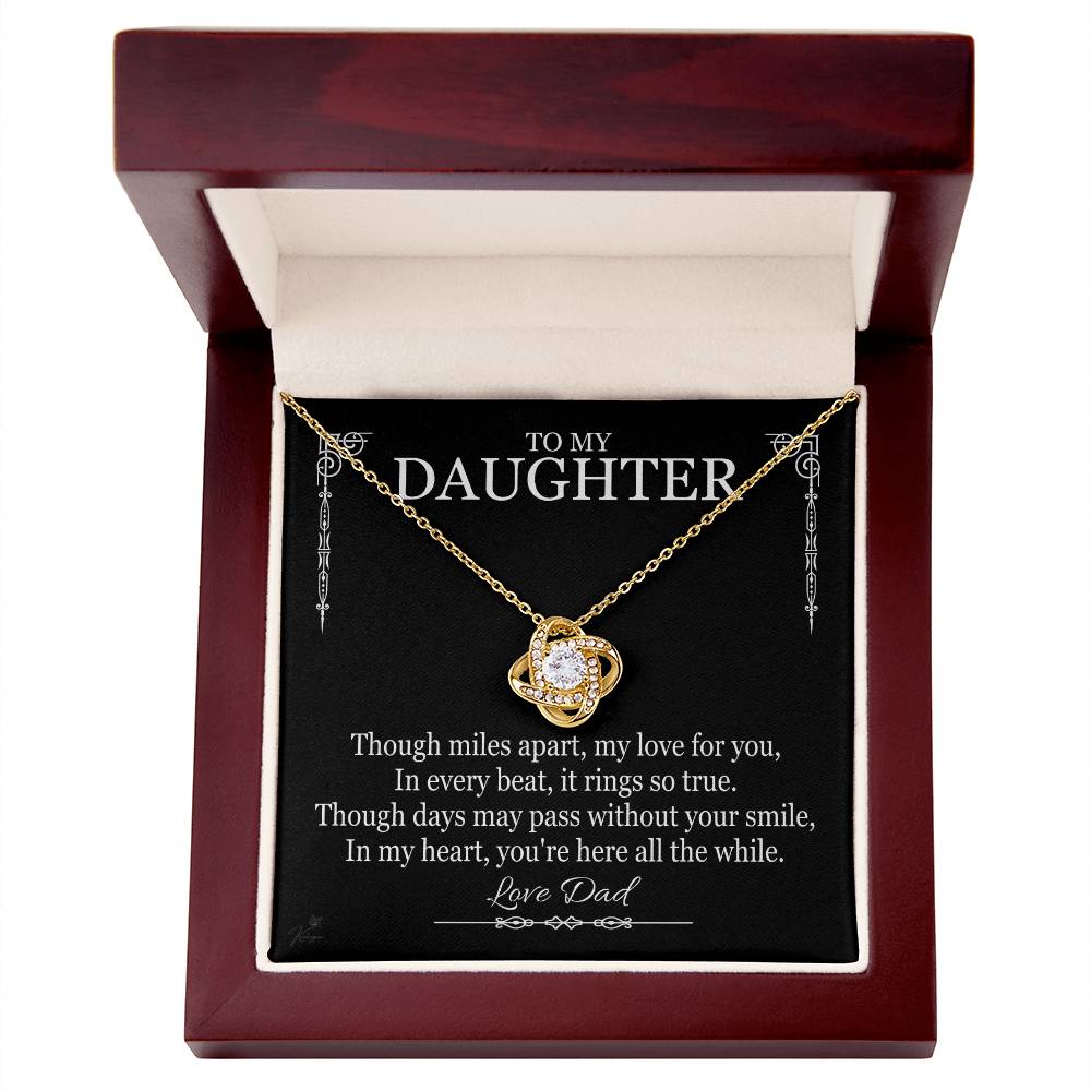 To My Daughter From Dad - Though Miles Apart, My Love For You - Love Knot Necklace