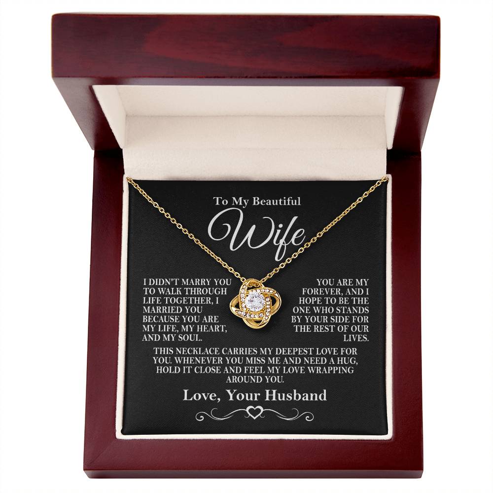 To My Beautiful Wife - You Are My Life, My Heart - Love Knot Necklace