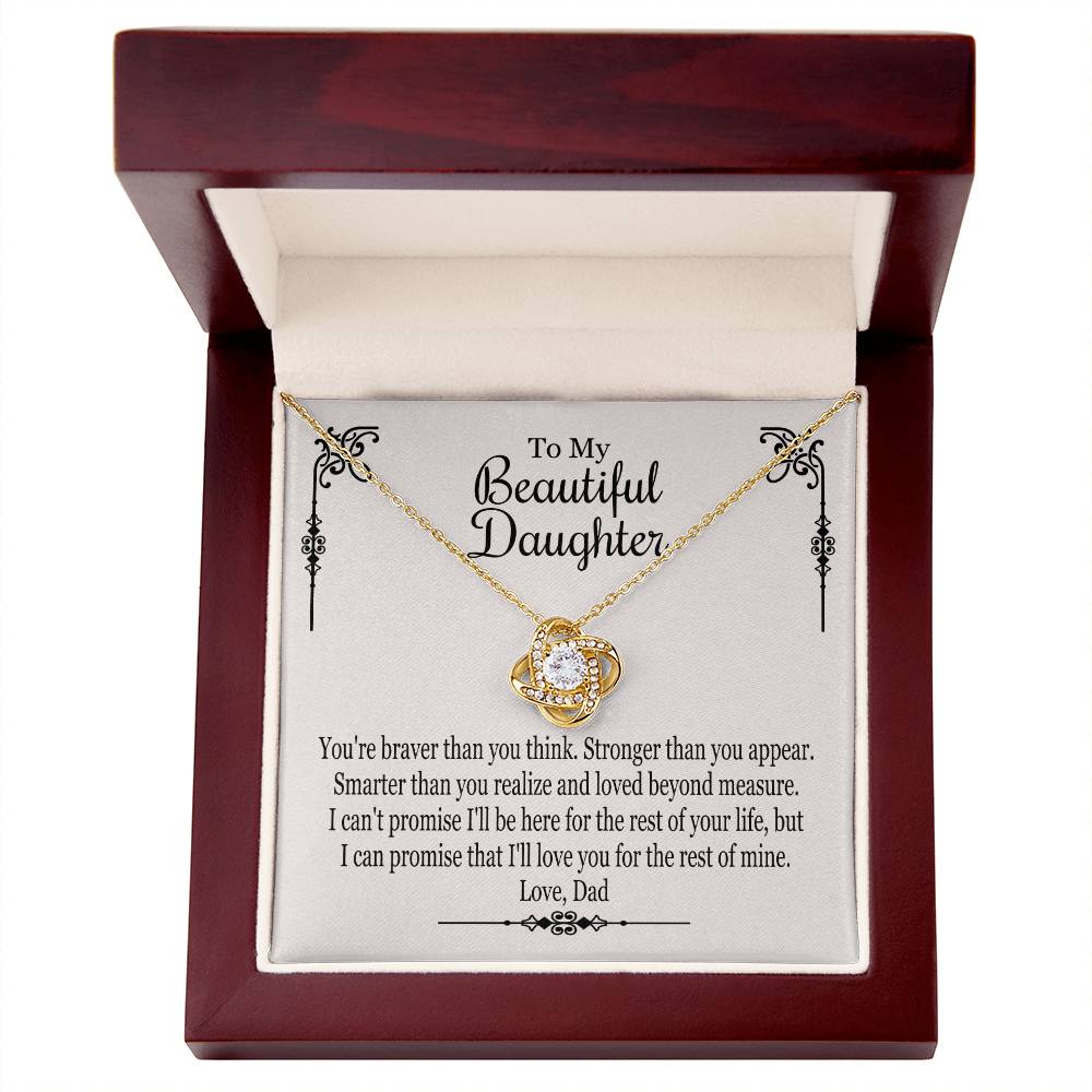 To My Beautiful Daughter From Dad - You're Braver Than You Think - Love Knot Necklace