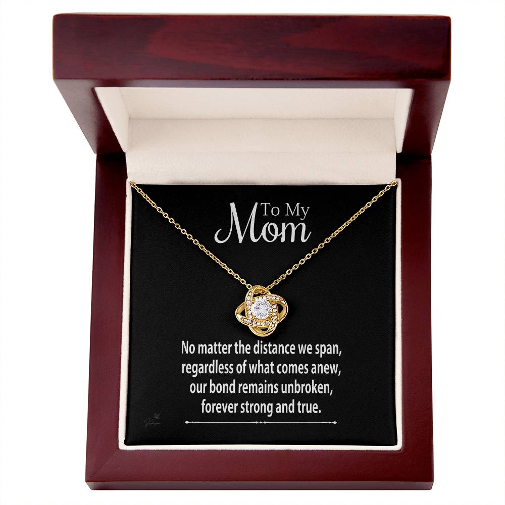 To My Mom - No Matter The Distance We Span - Love Knot Necklace