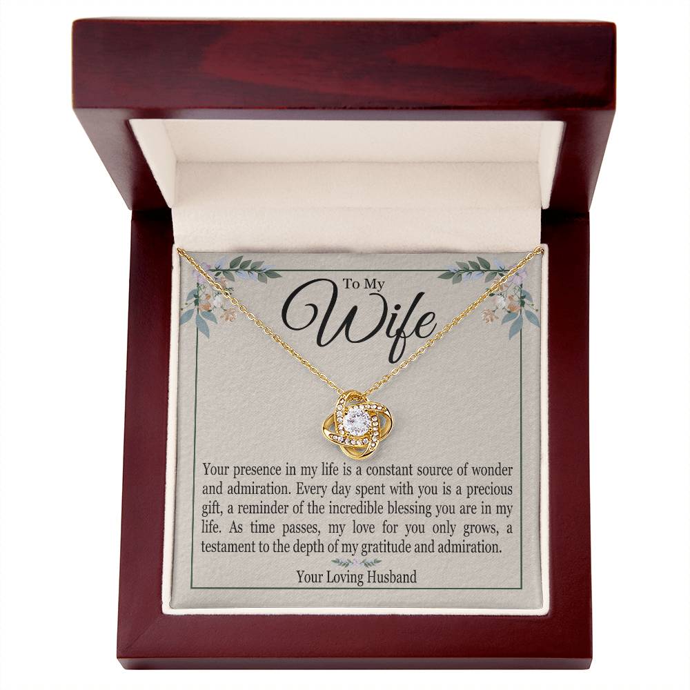 To My Wife - Your Presence In My Life Is A Constant Source Of Wonder - Love Knot Necklace