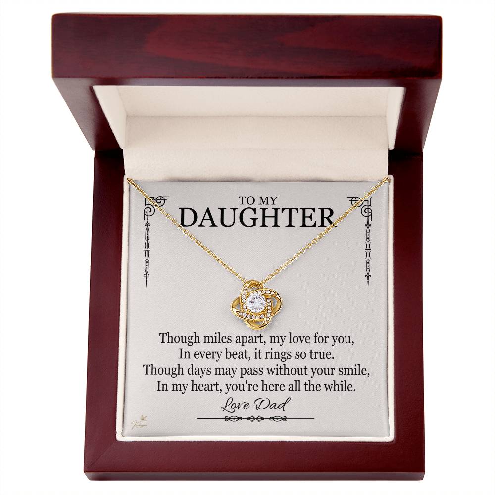 To Daughter From Dad - Though Miles Apart, My Love For You - Love Knot Necklace