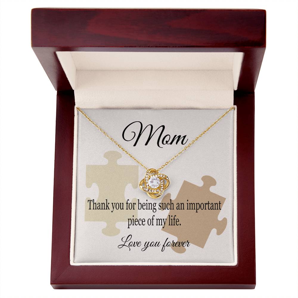 Mom - Thank You For Being Such An Important Piece - Love Knot Necklace