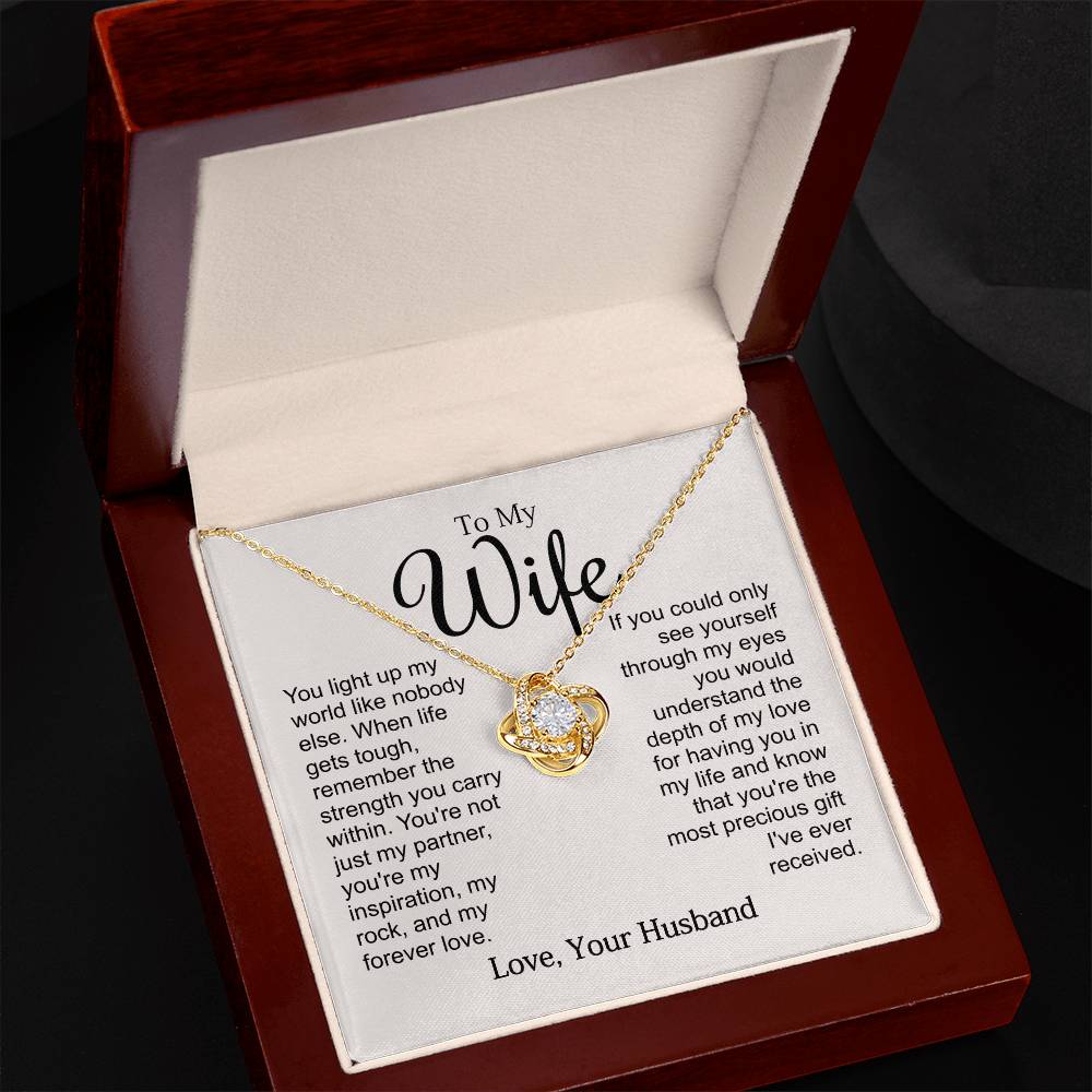 To My Wife - You Light Up My World Like Nobody Else - Love Knot Necklace