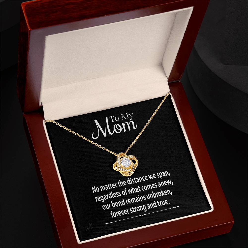 To My Mom - No Matter The Distance We Span - Love Knot Necklace