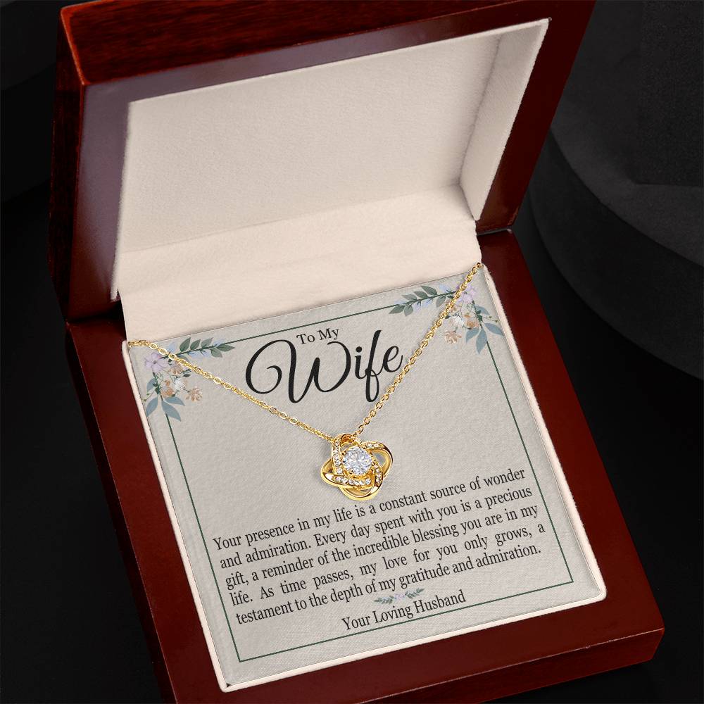 To My Wife - Your Presence In My Life Is A Constant Source Of Wonder - Love Knot Necklace