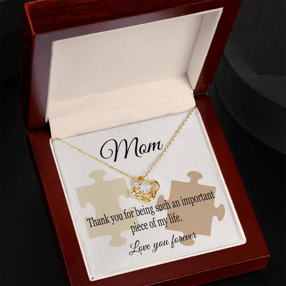 Mom - Thank You For Being Such An Important Piece - Love Knot Necklace