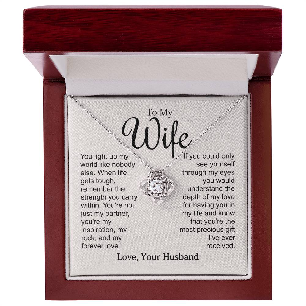 To My Wife - You Light Up My World Like Nobody Else - Love Knot Necklace