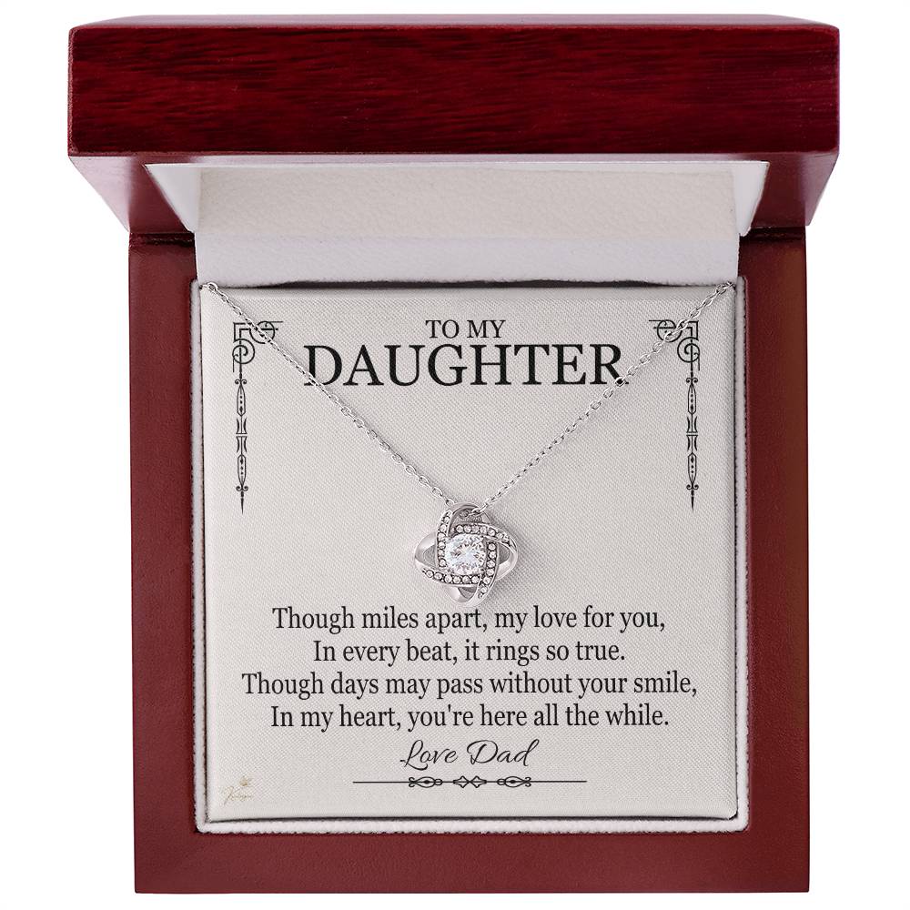 To Daughter From Dad - Though Miles Apart, My Love For You - Love Knot Necklace