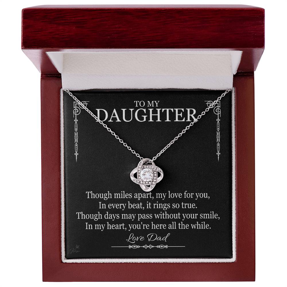 To My Daughter From Dad - Though Miles Apart, My Love For You - Love Knot Necklace