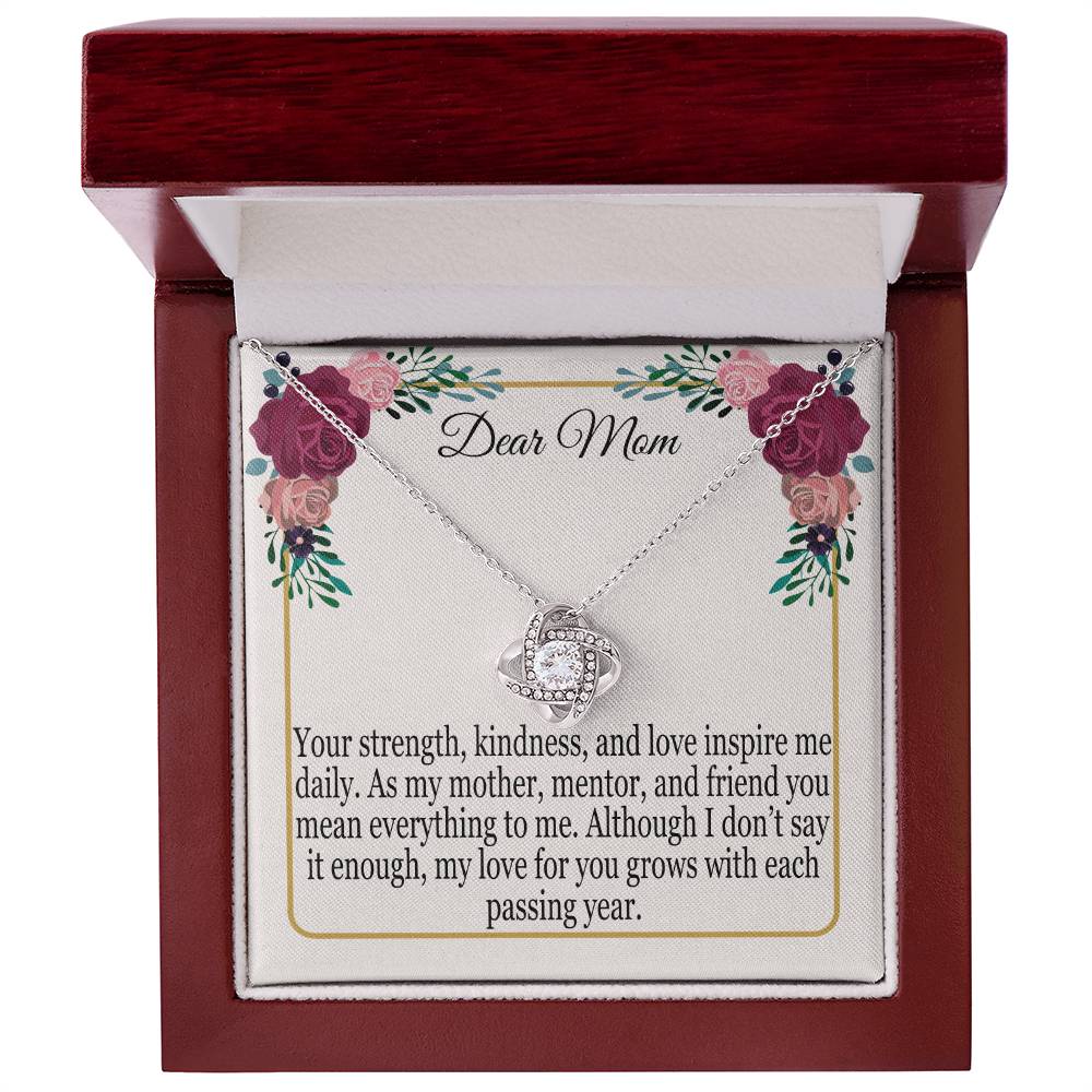 Dear Mom - Your Strength, Kindness And Love Inspire Me - Love Knot Necklace