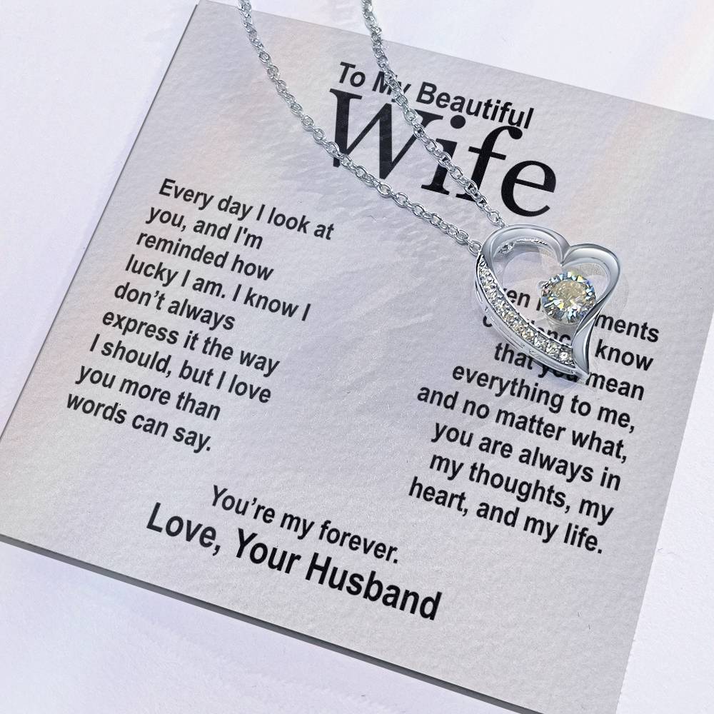 To My Wife - Every Day I Look At You - Forever Love Heart Necklace